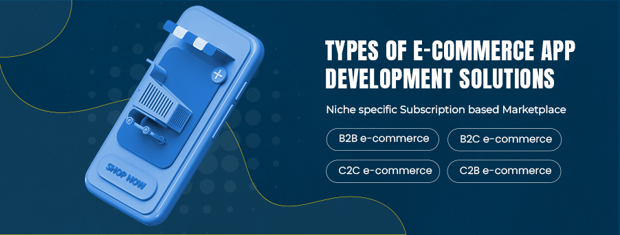 Type of Ecommerce App Development