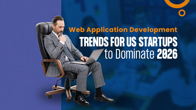 Web Application Development Trends for US Startups