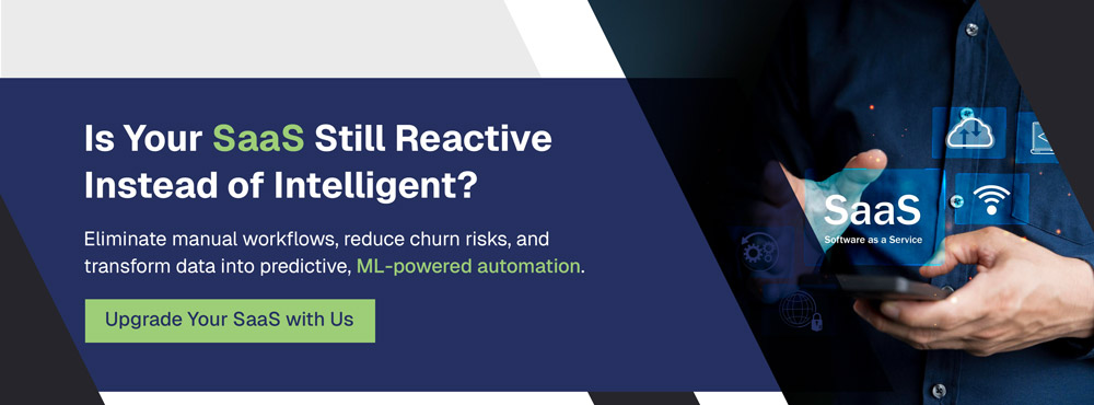 Is Your SaaS Still Reactive Instead of Intelligent?