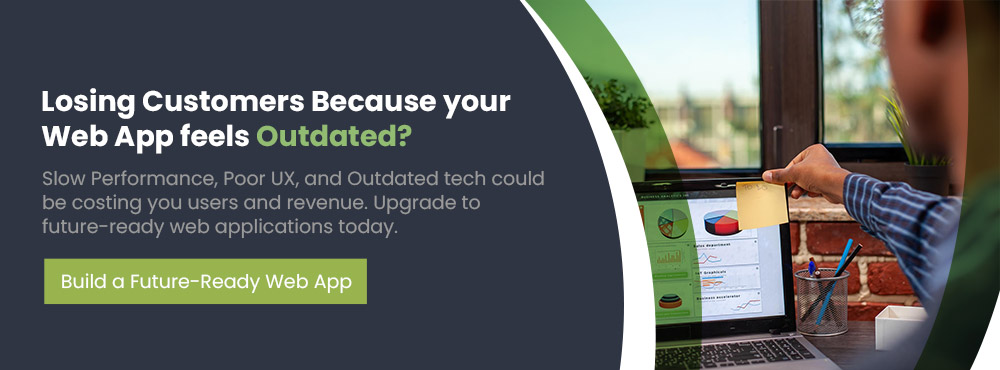 Losing Customers Because Your Web App feels Outdated