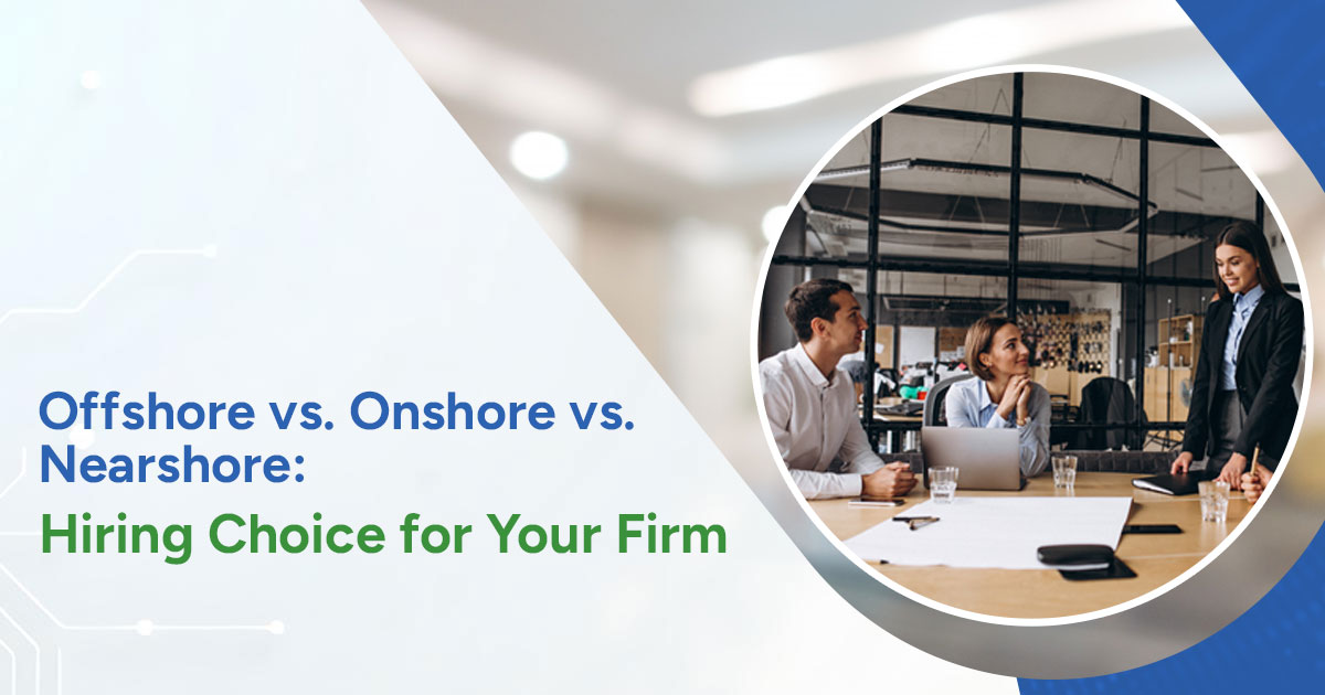 Offshore vs. Onshore vs. Nearshore